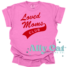 Load image into Gallery viewer, Loved Mama's Club