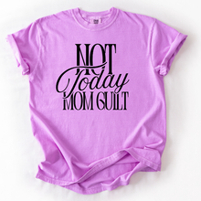 Load image into Gallery viewer, not today mom guilt