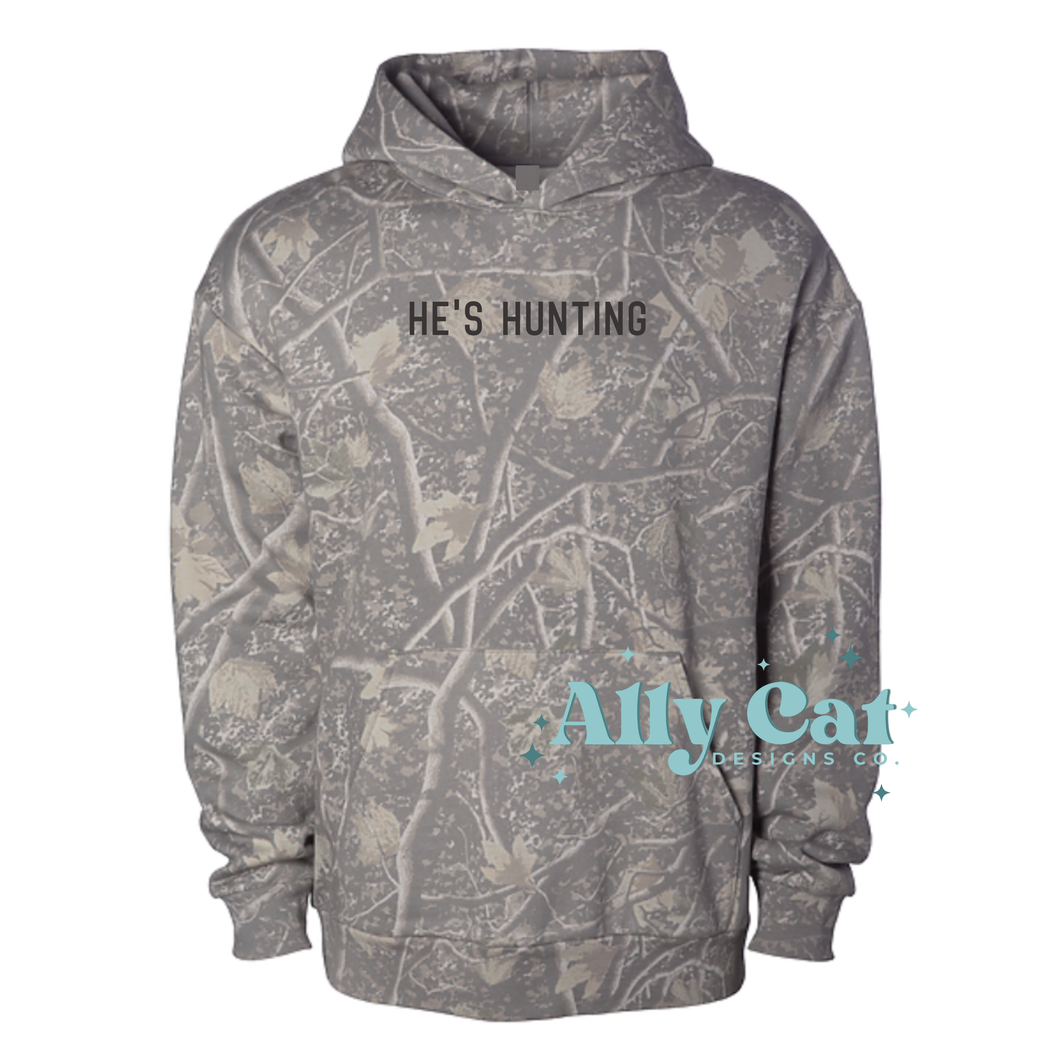 He's Hunting Camo Hoodie *Limited Edition*