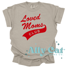 Load image into Gallery viewer, Loved Mama's Club
