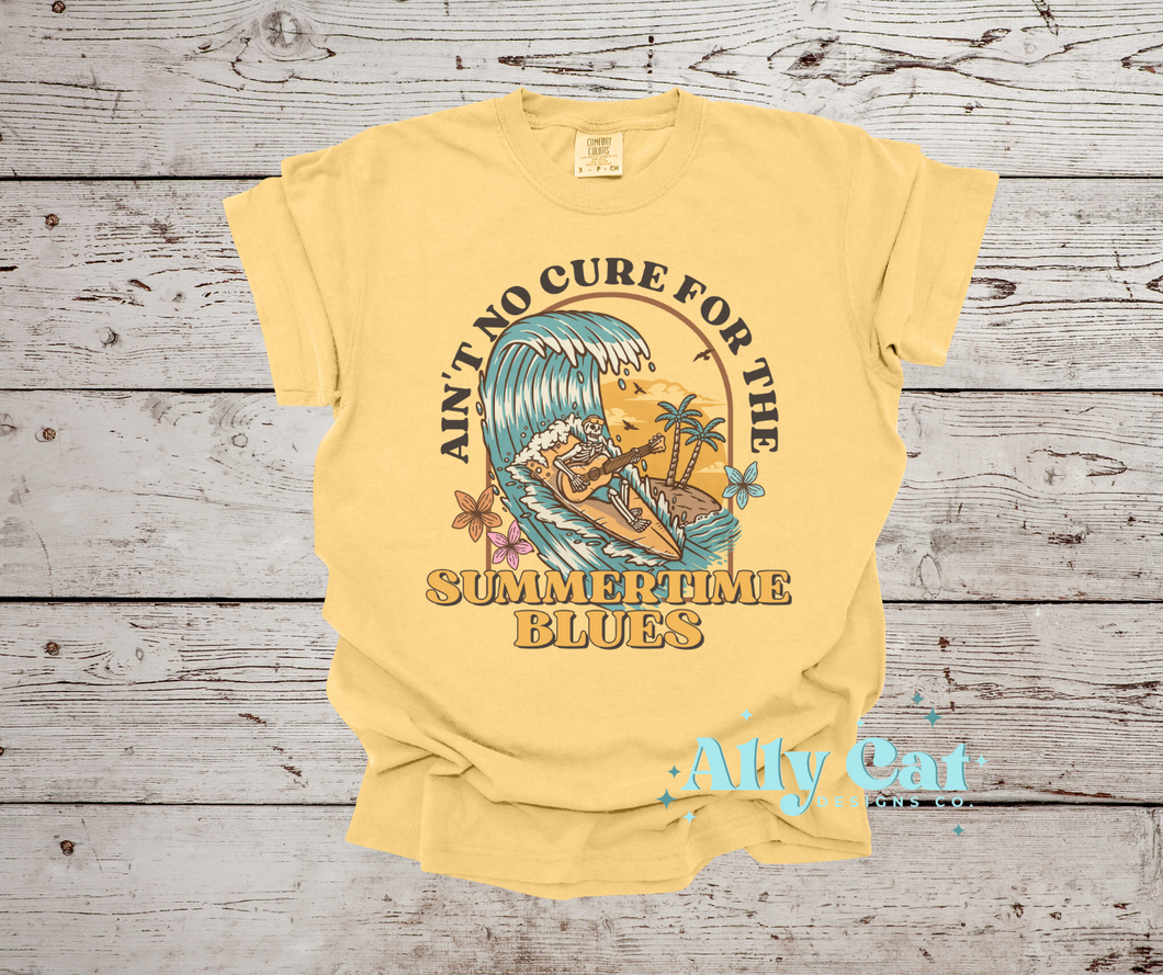 ain't no cure for the summertime blues tee