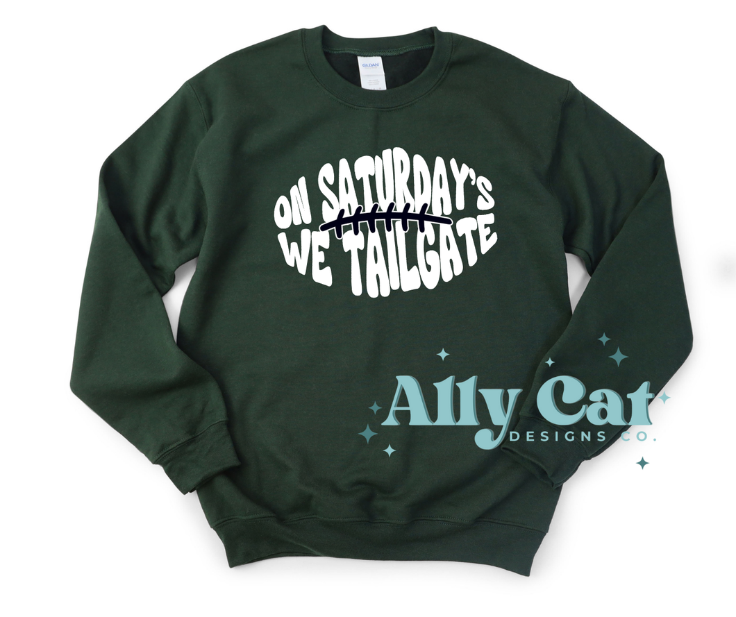 on saturdays we tailgate crewneck/hoodie