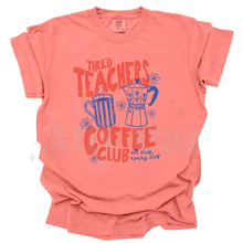 Load image into Gallery viewer, tired teachers club
