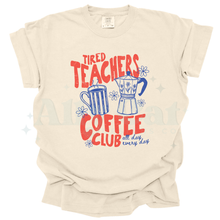 Load image into Gallery viewer, tired teachers club

