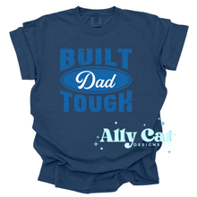 Load image into Gallery viewer, built dad tough
