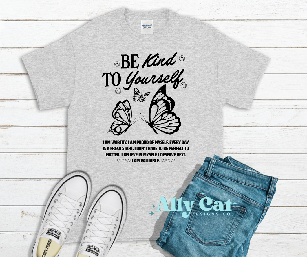 be kind to yourself tee