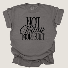 Load image into Gallery viewer, not today mom guilt
