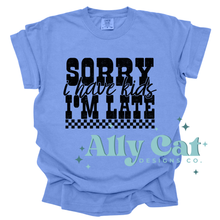 Load image into Gallery viewer, sorry im late i have kids tee
