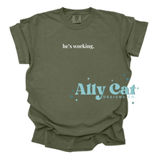 Load image into Gallery viewer, he&#39;s working tee
