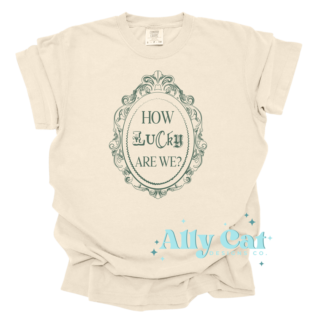 how lucky are we self love tee
