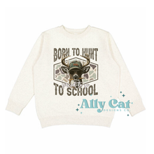Load image into Gallery viewer, born to hunt forced to go to school crewneck
