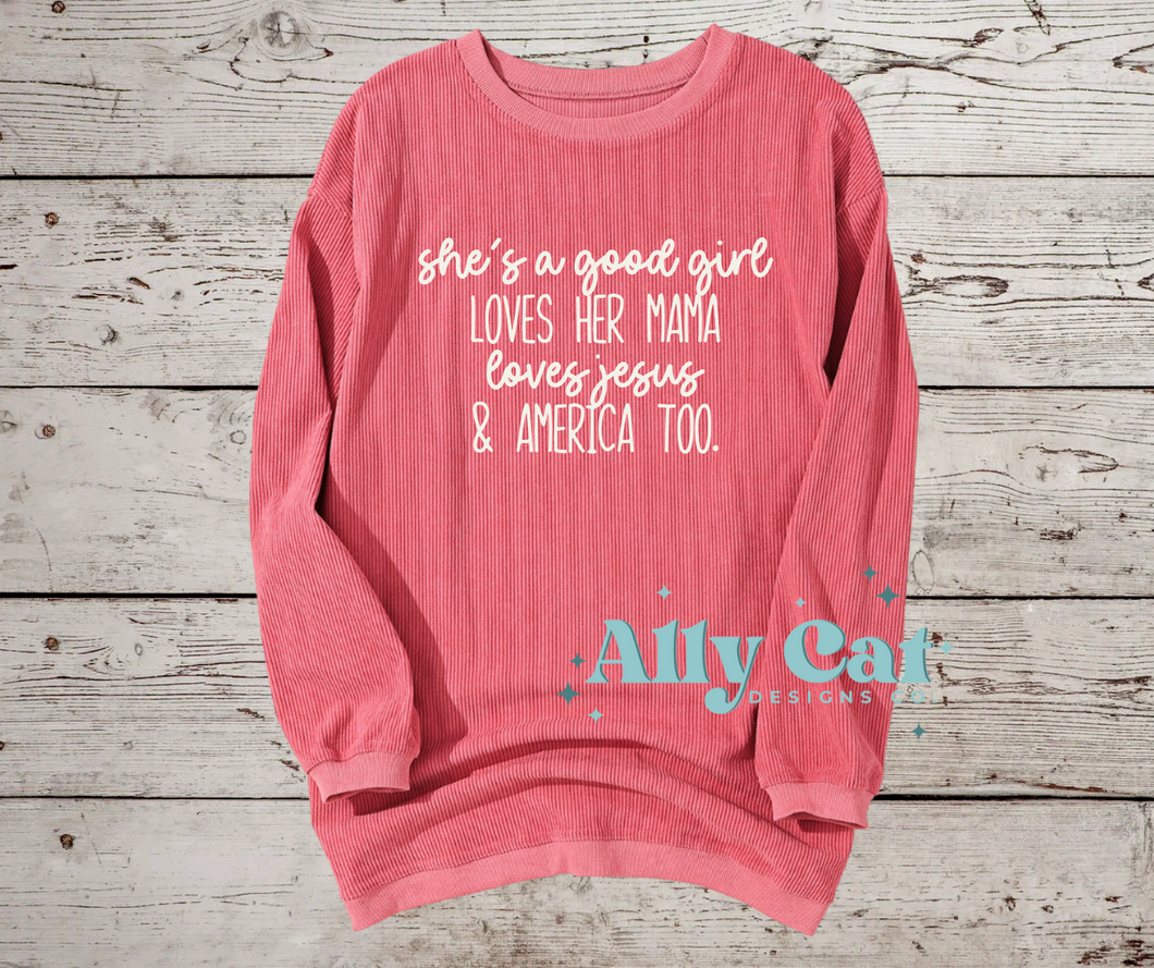 shes a good girl, loves her mama, loves jesus, and america too.
