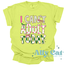 Load image into Gallery viewer, i can't adult today
