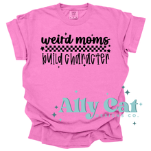 Load image into Gallery viewer, weird moms build character
