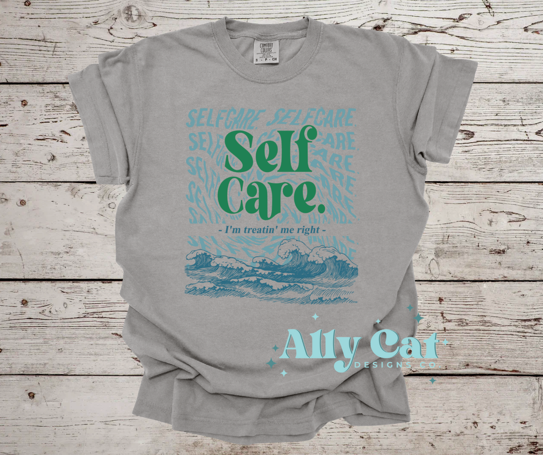 self care im treating me right tee