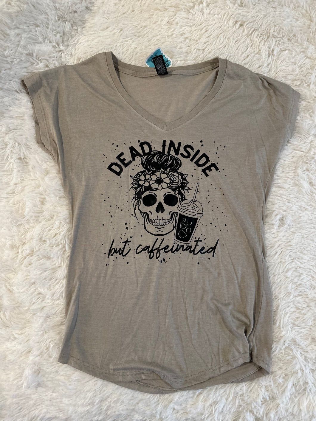 dead inside, but caffeinated v neck T-shirt - SMALL
