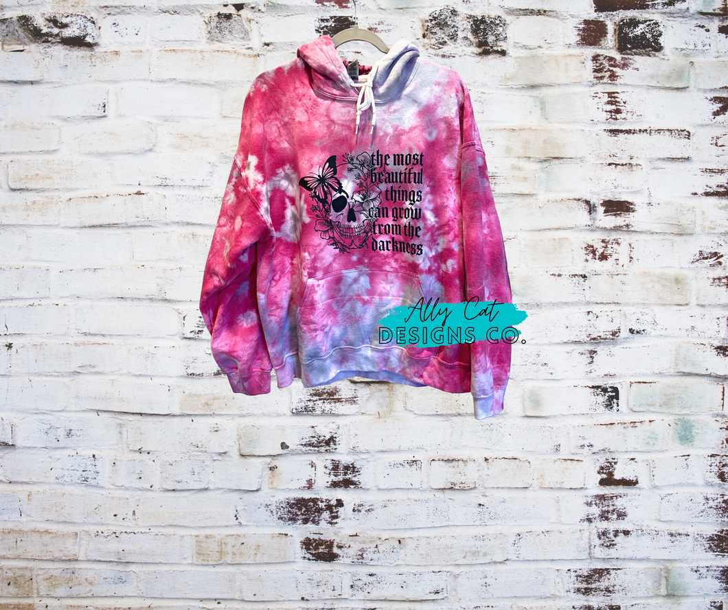 The Most Beautiful Things Can Grow From The Darkness Tie Dye Hoodie