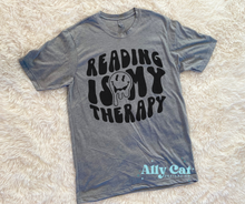 Load image into Gallery viewer, reading is my therapy tee
